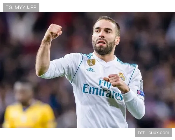 卡瓦哈尔欧冠再创佳绩,右路统治力持续攀升 卡瓦哈尔欧冠再创佳绩,右路统治力持续攀升